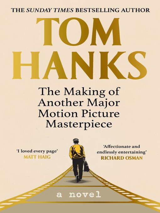 Title details for The Making of Another Major Motion Picture Masterpiece by Tom Hanks - Wait list